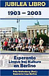 Jubilea Libro: 100 Esperanto en Berlino